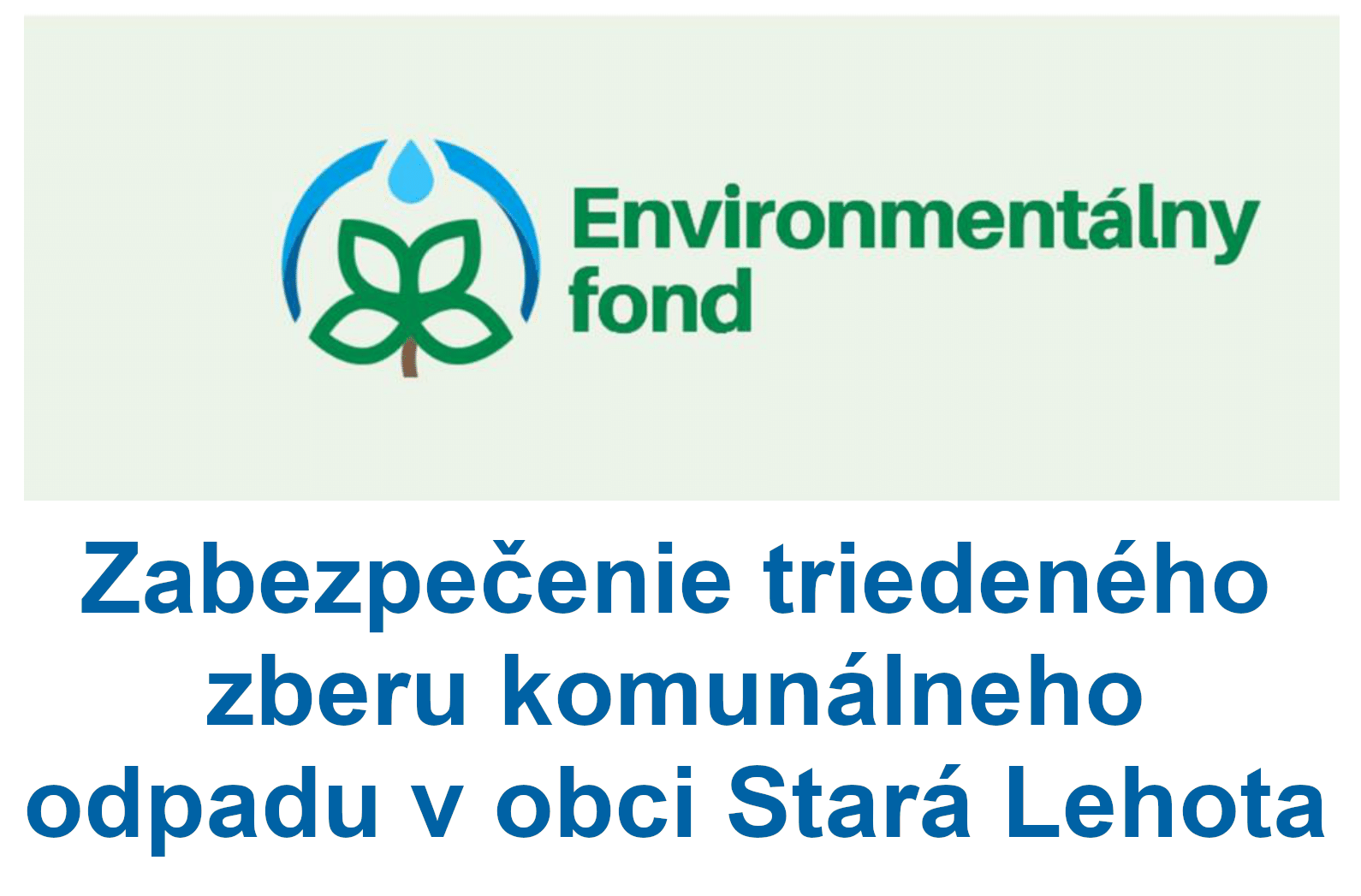 Zabezpečenie triedeného zberu komunálneho odpadu v obci Stará Lehota 